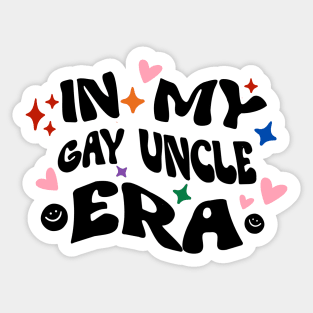 In my gay uncle era, trendy retro groovy aesthetic typography Sticker